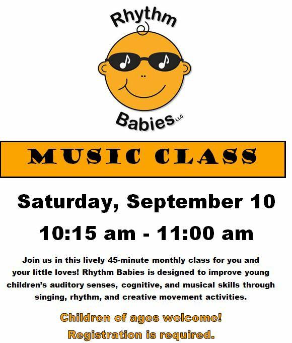 This new time is in support of the Valley Youth Center and their great after-school programs. Rhythm Babies Music Class - Sat., Sept. 10 at 10:15 am.