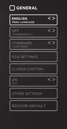 CUSTOMIZING TV SETTINGS GENERAL Press MENU to display the main interface, use the Arrow buttons to highlight TV SETTINGS and press OK GENERAL to enter and adjust each option setting.