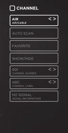 CUSTOMIZING TV SETTINGS CHANNEL Press MENU to display the main interface, use the Arrow buttons to highlight TV SETTINGS and press OK CHANNEL to enter and adjust each option setting.