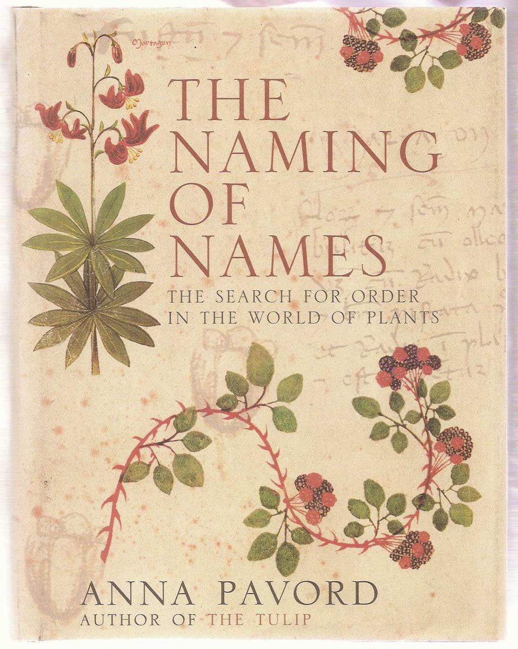 Pavord, Anna, The naming of names: the search for order in the world of plants.