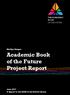 THE ACADEMIC BOOK OF THE FUTURE. Marilyn Deegan. Academic Book of the Future Project Report. June 2017 A Report to the AHRC & the British Library