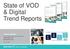 State of VOD & Digital Trend Reports