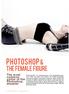 PhotoshoP & the Female Figure. The most common victim of the Photoshop disaster