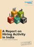 A Naukri.com group company. A Report on Hiring Activity in India. by: Location, Industry and Experience