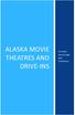 ALASKA MOVIE THEATRES AND DRIVE-INS. Includes Anchorage and Fairbanks