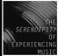 REX YU/ THESIS PROPOSAL / FALL 2013 THE SERENDIPITY OF EXPERIENCING MUSIC