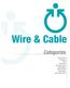 Wire & Cable. Categories. Access Wire Category Coax Fiber Wire Fire Alarm Wire Multi-Media Security Wire Sound Wire Wire Connectors