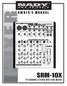 SRM-10X 10-CHANNEL STEREO MIC/LINE MIXER MIXEROWNER S MANUAL