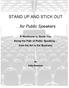 STAND UP AND STICK OUT. for Public Speakers