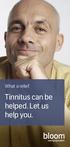 Tinnitus can be helped. Let us help you.