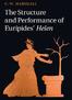 The Structure and Performance of Euripides Helen