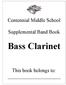 Centennial Middle School. Supplemental Band Book. Bass Clarinet. This book belongs to: