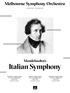 Italian Symphony. Mendelssohn s CONCERT PROGRAM. Saturday 13 August at 8pm Arts Centre Melbourne, Hamer Hall
