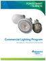 Commercial Lighting Program TECHNICAL SPECIFICATION GUIDE. *Manitoba Hydro is a licensee of the Trademark and Official Mark.