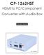 CP-1262HST. HDMI to PC/Component Converter with Audio Box. Operation Manual CP-1262HST