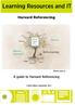 Harvard Referencing. A guide to Harvard Referencing. Elliott (2014) Fourth edition, September 2014