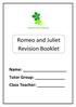 Romeo and Juliet. Year 9 End of Key Stage 3 English Assessment Modern Drama and Creative. Name: Tutor Group: Class Teacher: