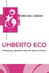 UMBERTO ECO. Philosophy, Semiotics and the Work of Fiction. Michael Caesar. Polity Press