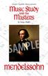 Simply Charlotte Mason presents. Music Study. Masters. with the. by Sonya Shafer. Mendelssohn