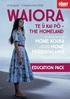 WAIORA TE U KAI PO THE HOMELAND EDUCATION PACK. 13 August 3 September 2016 WRITTEN AND DIRECTED BY HONE KOUKA
