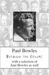 Paul Bowles. with a selection of Jane Bowles as well