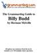 The Grammardog Guide to Billy Budd. by Herman Melville. All quizzes use sentences from the novel. Includes over 250 multiple choice questions.