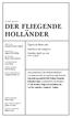 fliegende holländer Opera in three acts Libretto by the composer Saturday, April 29, :00 3:25 pm
