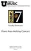 Faculty Showcase. Piano Area Holiday Concert. Sunday, December 11, 2016 Libby Gardner Concert Hall 7:00 p.m.