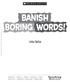 Banish. Boring words!