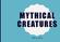 MYTHICAL CREATURES F A L L