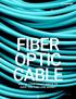 FIBER OPTIC CABLE CUT TO YOUR EXACT SPECS TO SAVE YOU TIME AND MONEY