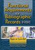 Functional Requirements for Bibliographic Records (FRBR): Hype or Cure-All?