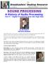 The SOUND PROCESSING. A History of Audio Processing Part 4 Digital Processing Goes into High Gear. by Jim Somich with Barry Mishkind