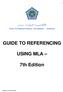 GUIDE TO REFERENCING USING MLA. 7th Edition