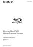 (1) Blu-ray Disc/DVD Home Theatre System. Operating Instructions BDV-F Sony Corporation