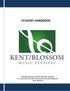 STUDENT HANDBOOK. Kent/Blossom Music Festival, Kent State University P.O. Box 5190, E101 Kent State Center for the Performing Arts Kent, OH 44242