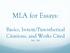 MLA for Essays: Basics, In-text/Parenthetical Citations, and Works Cited Mrs. Taft