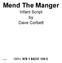 Mend The Manger. Infant Script by Dave Corbett 5/140817/6 ISBN: