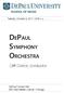 Tuesday, October 3, :00 p.m. Symphony. Cliff Colnot, conductor. DePaul Concert Hall 800 West Belden Avenue Chicago