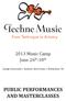 2013 Music Camp June 26 th -30 th. Lehigh University / Zoellner Arts Center / Bethlehem, PA PUBLIC PERFORMANCES AND MASTERCLASSES
