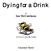 Dying for a Drink. Customer Taster. by Ian McCutcheon. Published by Lazy Bee Scripts