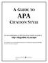 APA. For more information on APA style, please consult our guide at: