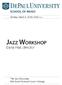 Monday, March 5, :00 p.m. Jazz Workshop. Dana Hall, director. The Jazz Showcase 806 South Plymouth Court Chicago