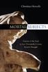 Mortal Subjects. Passions of the Soul in Late Twentieth-Century French Thought. Christina Howells. polity