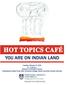 HOT TOPICS CAFÉ YOU ARE ON INDIAN LAND