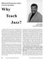 Why Teach Jazz? Historical Perspectives and a Case for Inclusion. 8 December 2001 Bluegrass Music News visit our website at: