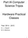 Part IA Computer Science Tripos. Hardware Practical Classes