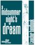 Shakespeare s A Midsummer Night's Dream. Scholars Perspectives. A Play Comes to Life. Classroom Activities and Resources.