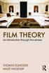 Film Theory. An introduction through the senses. Thomas Eisaesser and Malte Hagener. I o n up NEW YORK AND LONDON