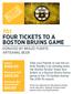 701 FOUR TICKETS TO A BOSTON BRUINS GAME